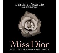 Miss Dior: A Story of Courage and Couture