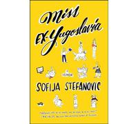Miss Ex-Yugoslavia: A Memoir