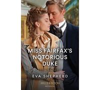 Miss Fairfax's Notorious Duke: Book 2 (Rebellious Young Ladies)