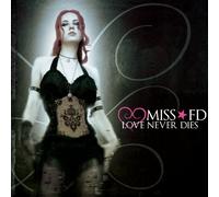 Miss FD - Love Never Dies