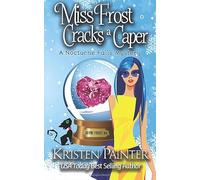 Miss Frost Cracks A Caper: A Nocturne Falls Mystery: Volume 4 (Jayne Frost)