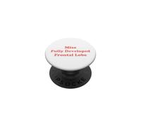 Miss Fully Developed Frontal Lobe PopSockets Adhesive PopGrip
