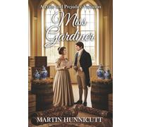 Miss Gardiner: A Variation on Pride and Prejudice