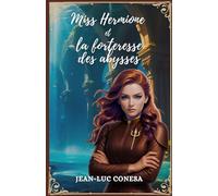 Miss Hermione et la forteresse des abysses: Roman d'aventures jeunesse illustré et écrit en hommage à Jules VERNE