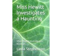 Miss Hewitt Investigates a Haunting: Miss Hewitt Investigates Book 25