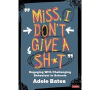 "Miss, I don’t give a sh*t"