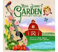 Miss Jamie's Garden: Planting Seeds through Song