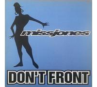 MISS JONES / DON'T FRONT