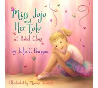 Miss Juju and Her Tutu at Ballet Class