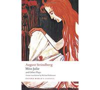 Miss Julie and Other Plays: (Oxford World's Classics)