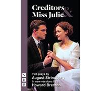 Miss Julie & Creditors : Two plays by August Strindberg