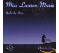 Miss Lauren Marie Under The Stars,Over The Blues (CD)