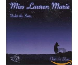Miss Lauren Marie Under The Stars,Over The Blues (CD)
