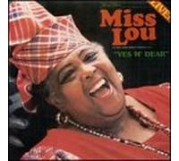 Miss Lou - Yes M Dear