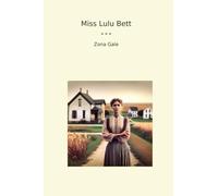 Miss Lulu Bett (Classic Books)