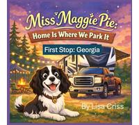 Miss Maggie Pie Home Is Where We Park It: First Stop: Georgia!