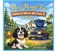 Miss Maggie Pie Home Is Where We Park It, Florida