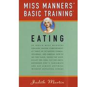 Miss Manners' Basic Training: Eating