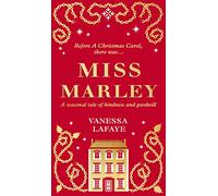 Miss Marley: A Christmas ghost story - a prequel to A Christmas Carol: A captivating and heartwarming historical fiction Christmas ghost story, perfect festive reading for 2025!