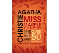 Miss Marple: Miss Marple and Mystery: the Complete Short Stories