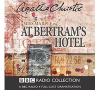 Miss Marple in: At Bertram's Hotel: BBC Radio 4 Full-cast Dramatisation (BBC Radio Collection)