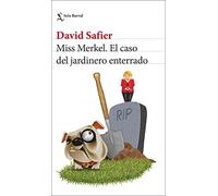 Miss Merkel. El caso del jardinero enterrado
