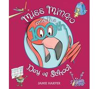 Miss Mingo and the 100th Day of School