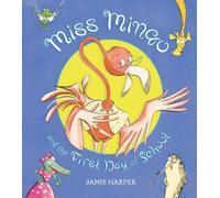 Miss Mingo And The First Day Of School