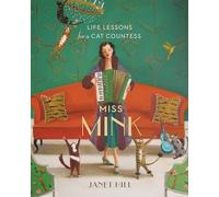 Miss Mink: Life Lessons for a Cat Countess