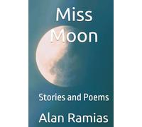 Miss Moon: Stories and Poems