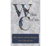 Miss Morris and the Stranger ('How I Married Him')