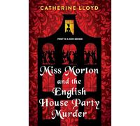 Miss Morton and the English House Party Murder: A Riveting Victorian Mystery (A Miss Morton Mystery (#1))