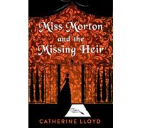 Miss Morton and the Missing Heir (A Miss Morton Mystery)