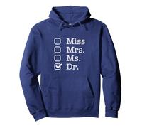 Miss Mrs Dr Gift for Woman Doctor with Doctorate PhD MD EdD Pullover Hoodie