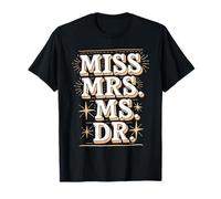 Miss Mrs Ms Dr Feminist Academic Pride T-Shirt