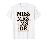 Miss Mrs Ms Dr Feminist Academic Pride T-Shirt