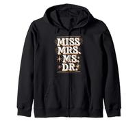 Miss Mrs Ms Dr Feminist Academic Pride Zip Hoodie