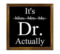 Miss Mrs Ms It's Dr Actually Framed Wood Signs Positive Saying Quote Wooden Plaque Farmhouse Style Wall Decor Classic Pictures Hanging Sign for Living Room Farmhouse Bedroom 12x12in