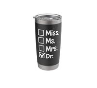 Miss Ms Mrs Dr - Female Doctor Stainless Steel Insulated Tumbler