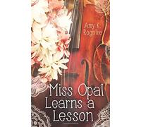 Miss Opal Learns a Lesson: A Miss Opal Story: Volume 2