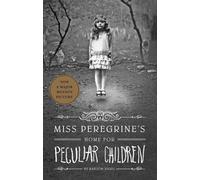 Miss Peregrine's Home for Peculiar Children: Ransom Riggs: 1 (Miss Peregrine's Peculiar Children)