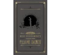 Miss Peregrine's Journal for Peculiar Children: Diary (Miss Peregrine's Peculiar Children)