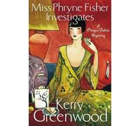 Miss Phryne Fisher Investigates by Kerry Greenwood (2013-04-18)