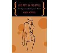 Miss Priss In the Office: First Impressions for Corporate Women
