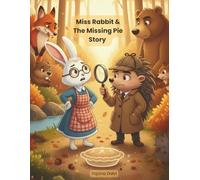 Miss Rabbit and The Missing Pie Story: A fun rhyming mystery for little readers!