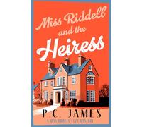 Miss Riddell and the Heiress: A Cozy Mystery with a Female Sleuth Where Inheritance Turns Deadly: 6 (Miss Riddell Cozy Mysteries)