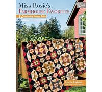 Miss Rosie's Farmhouse Favorites: 12 Captivating Scrappy Quilts