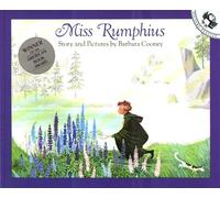 Miss Rumphius: Story and Pictures (Picture Puffin Books)