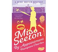 Miss Seeton By Appointment (A Miss Seeton Mystery)