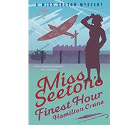 Miss Seeton's Finest Hour: A Prequel (A Miss Seeton Mystery)